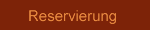 Reservierung